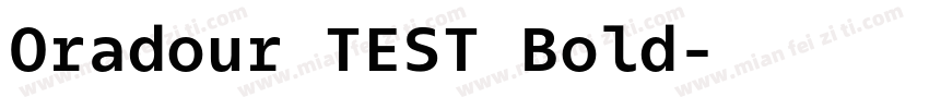 Oradour TEST Bold字体转换